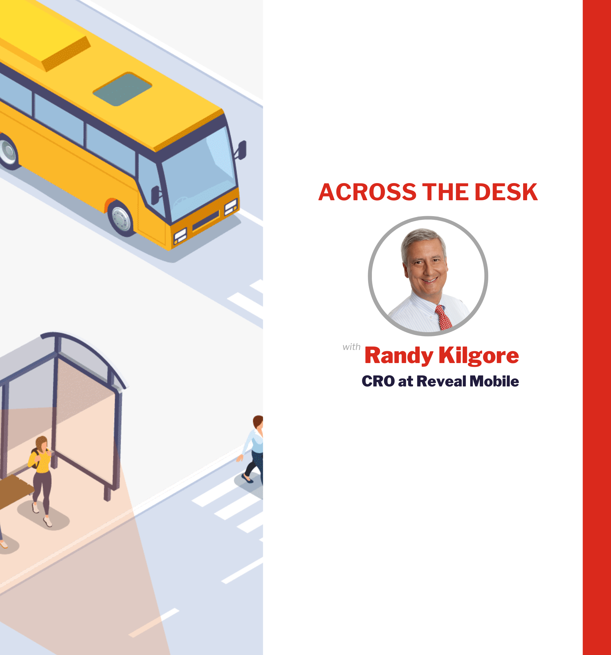 Across the Desk with Reveal Mobile’s Randy Kilgore