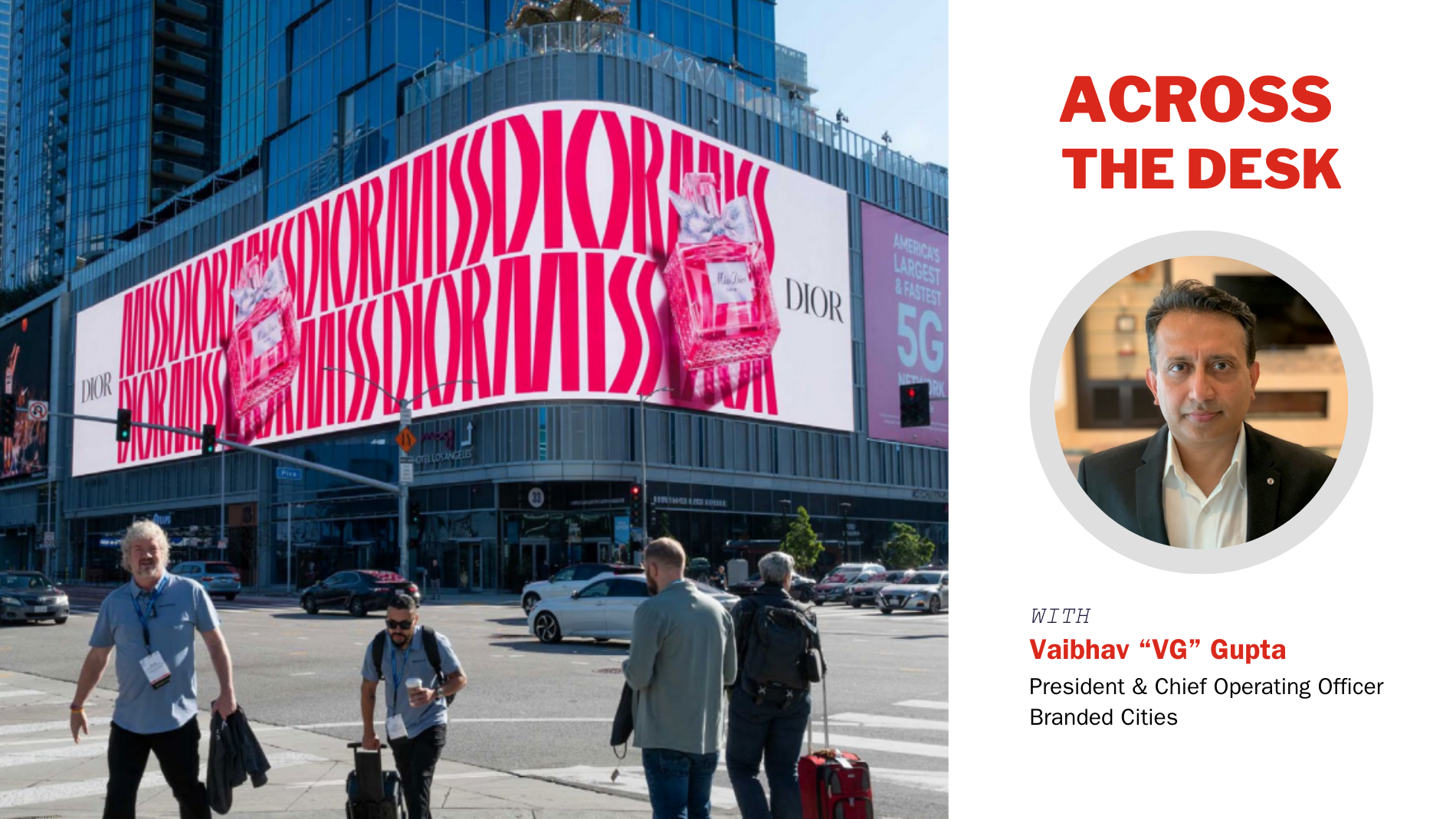 Across The Desk with Branded Cities’ Vaibhav “VG” Gupta